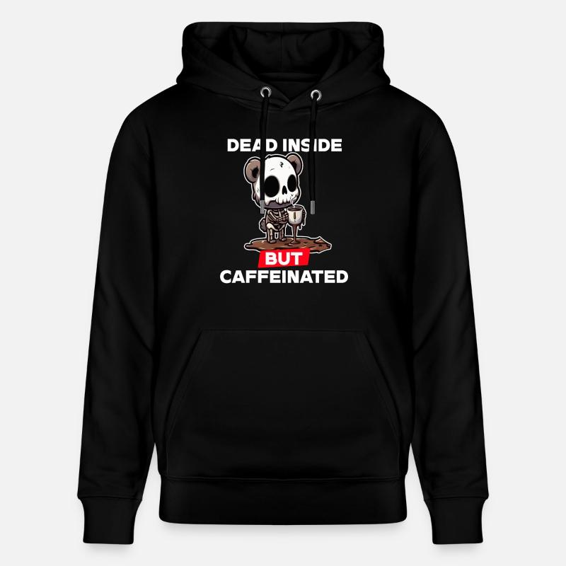 Dead inside but caffeinated - Stanley/Stella CRUISER Unisex Organic Hoodie - black