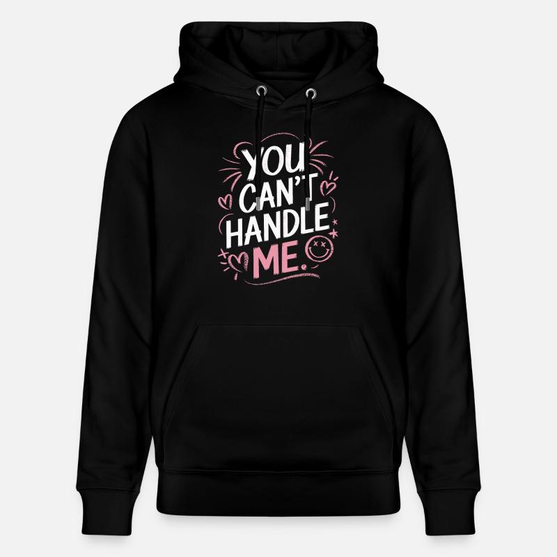You can't handle me - Stanley/Stella Unisex Bio-Hoodie CRUISER - Schwarz