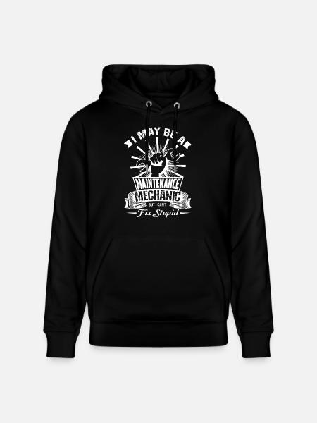 Maintenance Mechanic Cannot Fix Stupid - Stanley/Stella CRUISER Unisex Organic Hoodie - black