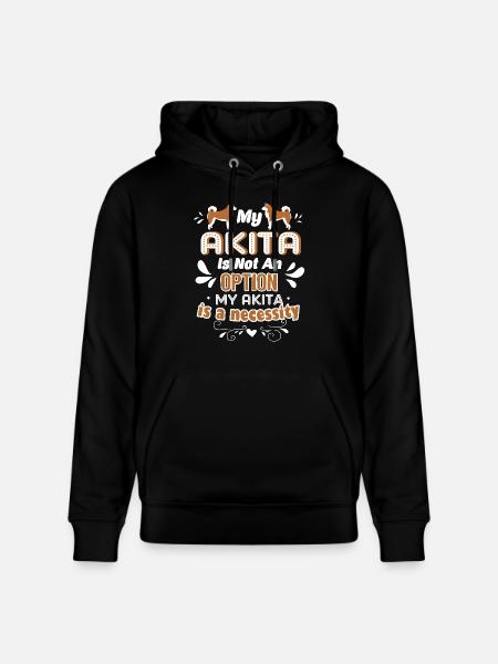 My Akita Is A Necessity - Stanley/Stella CRUISER Unisex Organic Hoodie - black