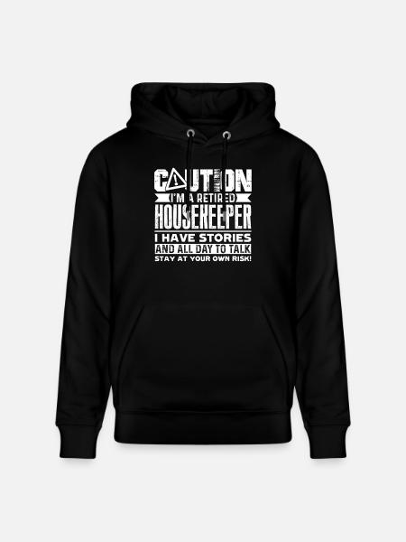Housekeeper Retired Housekeeper Caution - Stanley/Stella CRUISER Unisex Organic Hoodie - black