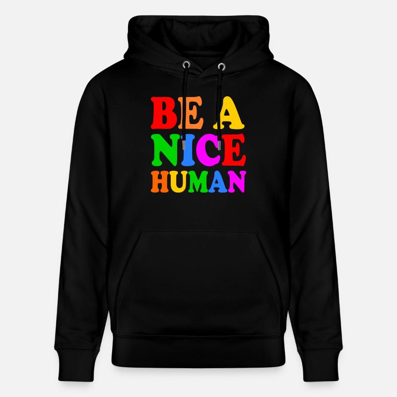 Be a nice human - Stanley/Stella Unisex Bio-Hoodie CRUISER  - Schwarz