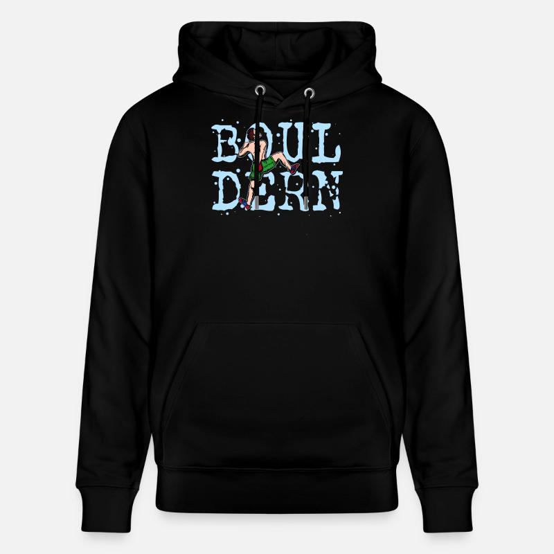 Boulder Bouldern Klettern Bergsteigen Spruch - Stanley/Stella Unisex Bio-Hoodie CRUISER  - Schwarz