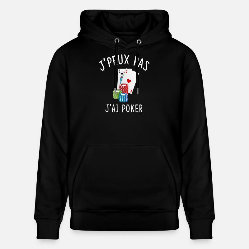 J'PEUX PAS J'AI POKER - Sweat à capuche bio CRUISER Stanley/Stella Unisexe - noir