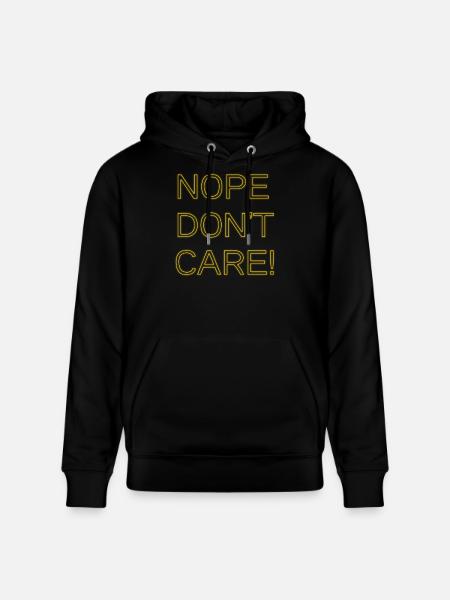 Nope don't care - Stanley/Stella CRUISER Unisex Organic Hoodie - black