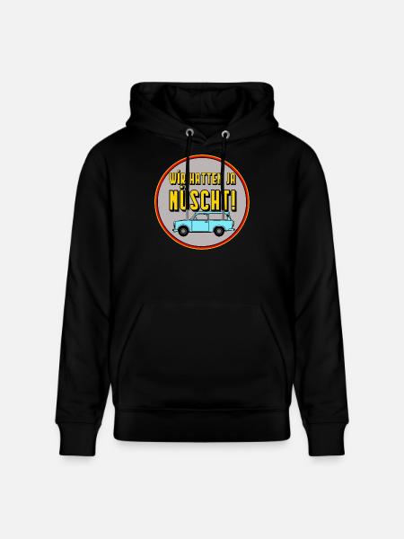 Wir hatten ja nüscht - DDR Kult Spruch ,monza man - Stanley/Stella Unisex Bio-Hoodie CRUISER  - Schwarz
