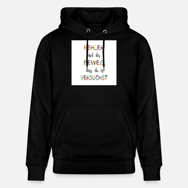 Fehler sind der Beweis – Motivationsspruch - Stanley/Stella Unisex Bio-Hoodie CRUISER  - Schwarz