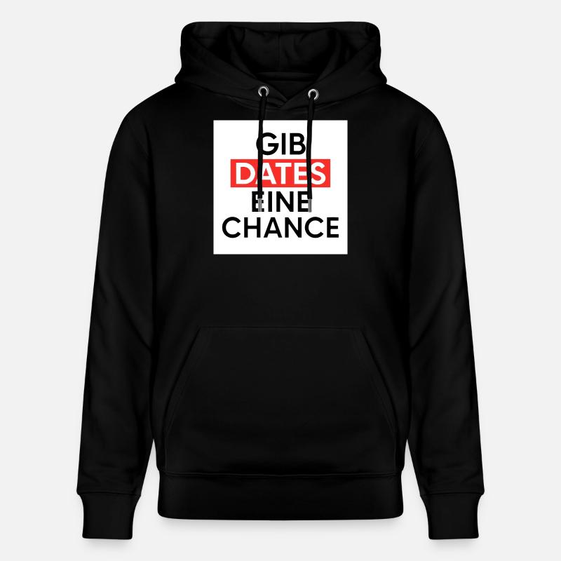 Gib Dates eine Chance - Stanley/Stella Unisex Bio-Hoodie CRUISER  - Schwarz