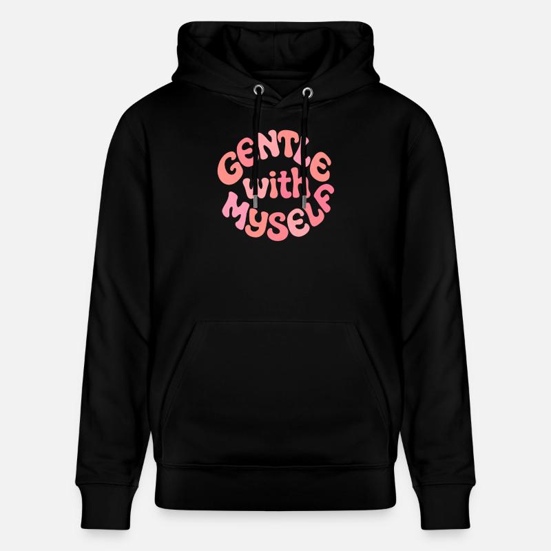 Doux avec moi-même, Design positif - Sweat à capuche bio CRUISER Stanley/Stella Unisexe - noir