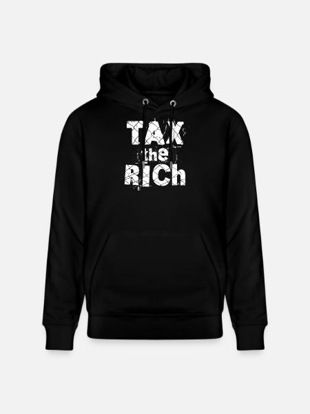 Tax The Rich Punk Style Statement - Stanley/Stella CRUISER Unisex Organic Hoodie - black