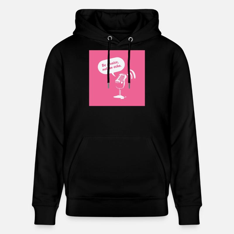 Be a Voice, Not an Echo - Stanley/Stella CRUISER Unisex Organic Hoodie - black