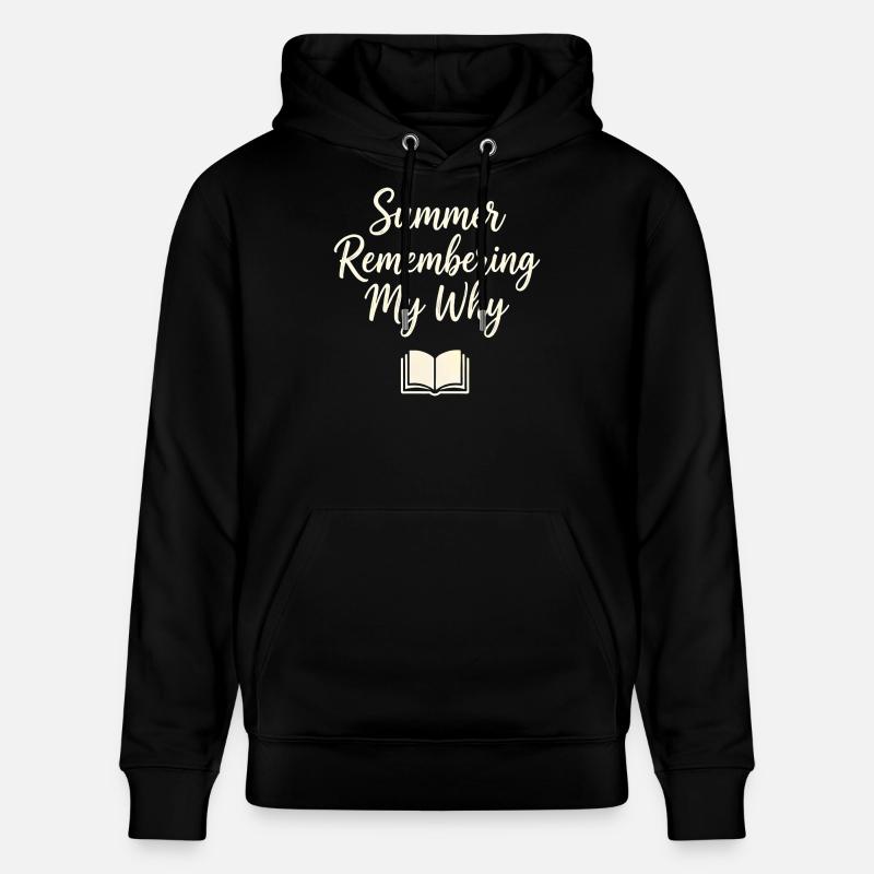 Summer Remembering My Why - Stanley/Stella CRUISER Unisex Organic Hoodie - black