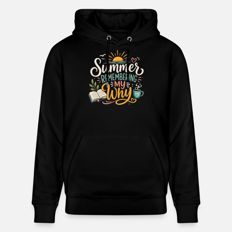 Summer Remembering My Why - Stanley/Stella CRUISER Unisex Organic Hoodie - black