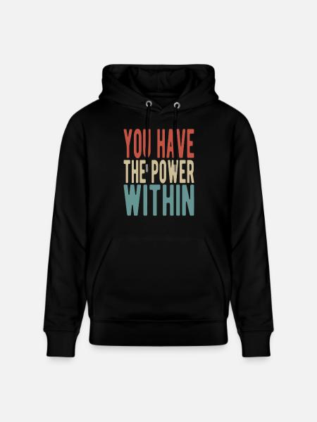 You have the power within - Stanley/Stella CRUISER Unisex Organic Hoodie - black