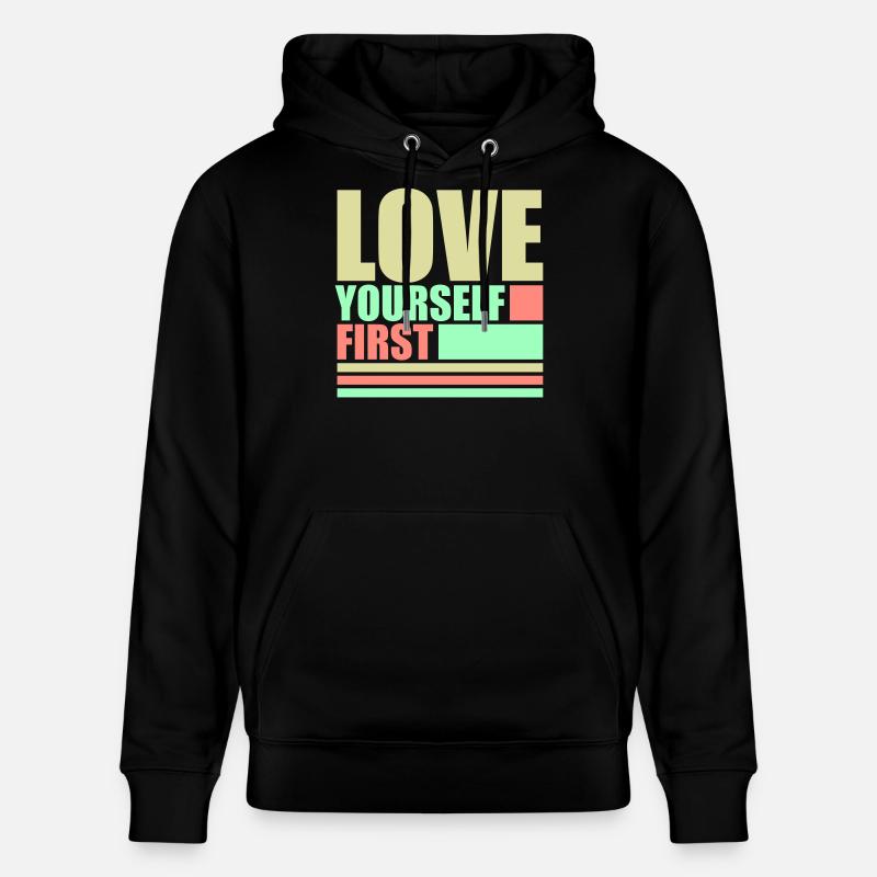 Love Yourself First Selbstliebe Selbstfürsorge - Stanley/Stella Unisex Bio-Hoodie CRUISER  - Schwarz