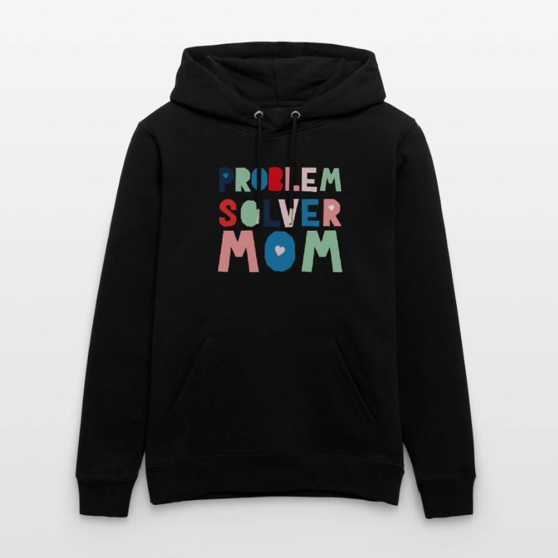 Problem Solver Mom Stanley/Stella CRUISER Unisex Organic Hoodie