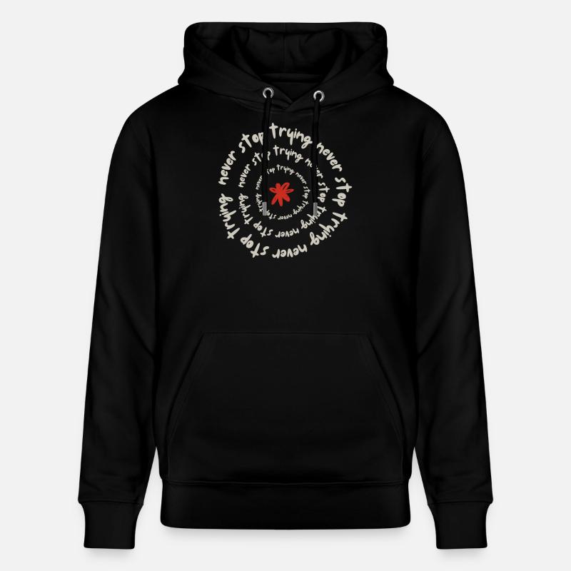 Never stop trying - Sweat à capuche bio CRUISER Stanley/Stella Unisexe - noir