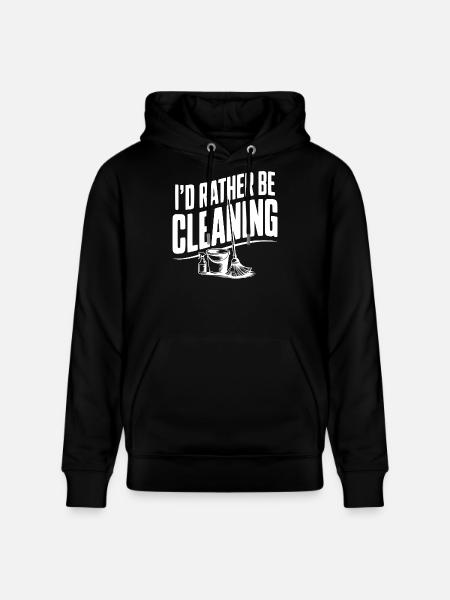 I'd Rather Be Cleaning - Stanley/Stella CRUISER Unisex Organic Hoodie - black