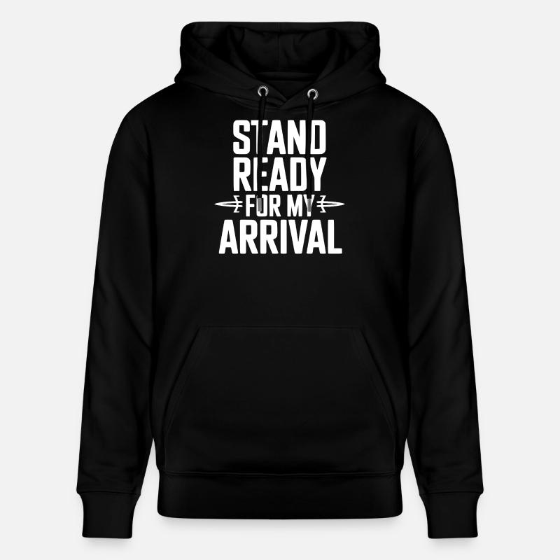 Préparez-vous à mon arrivée - Sweat à capuche bio CRUISER Stanley/Stella Unisexe - noir