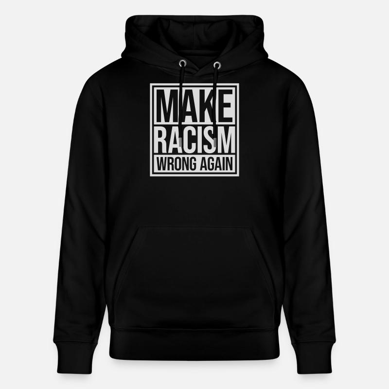 make racism wrong again - Stanley/Stella Unisex Bio-Hoodie CRUISER  - Schwarz