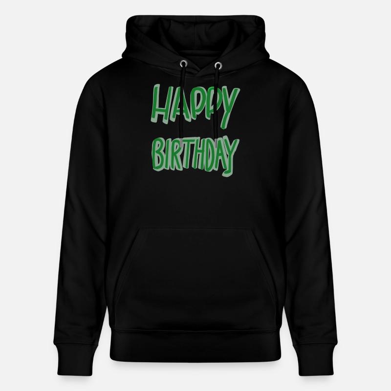 Lettrage vert joyeux anniversaire - Sweat à capuche bio CRUISER Stanley/Stella Unisexe - noir
