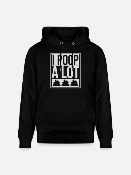 I poop a lot - Stanley/Stella CRUISER Unisex Organic Hoodie - black
