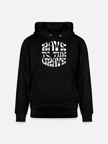 Rave to the grave - Stanley/Stella CRUISER Unisex Organic Hoodie - black