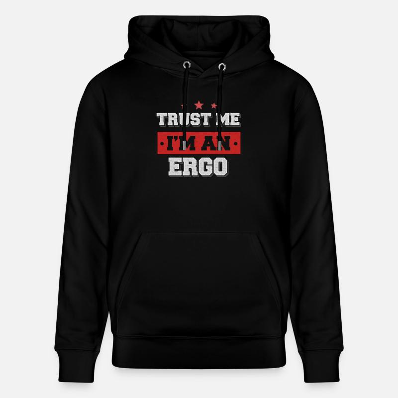 Trust me I’m an ergo - Sweat à capuche bio CRUISER Stanley/Stella Unisexe - noir