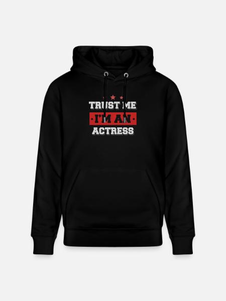 Trust me I'm an actress - Stanley/Stella CRUISER Unisex Organic Hoodie - black
