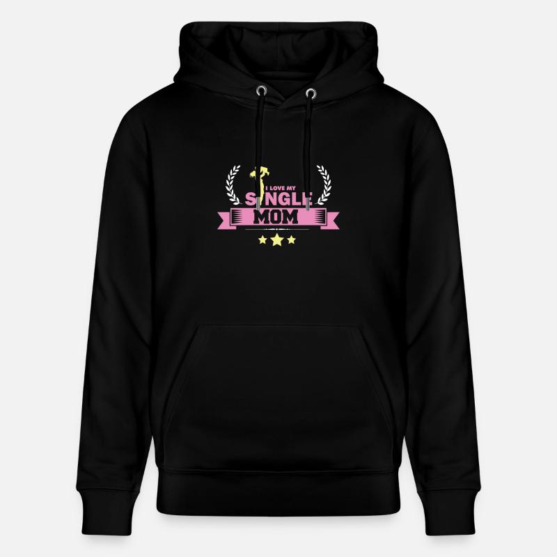 J'aime ma mère célibataire - Sweat à capuche bio CRUISER Stanley/Stella Unisexe - noir