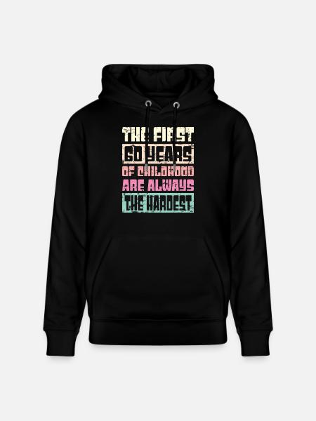 60th Birthday Funny Saying Gift Age 60 Men & Women - Stanley/Stella CRUISER Unisex Organic Hoodie - black
