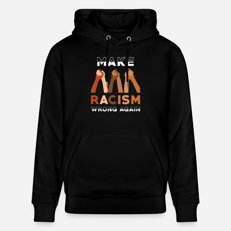 Make racism wrong again - Stanley/Stella CRUISER Unisex Organic Hoodie - black