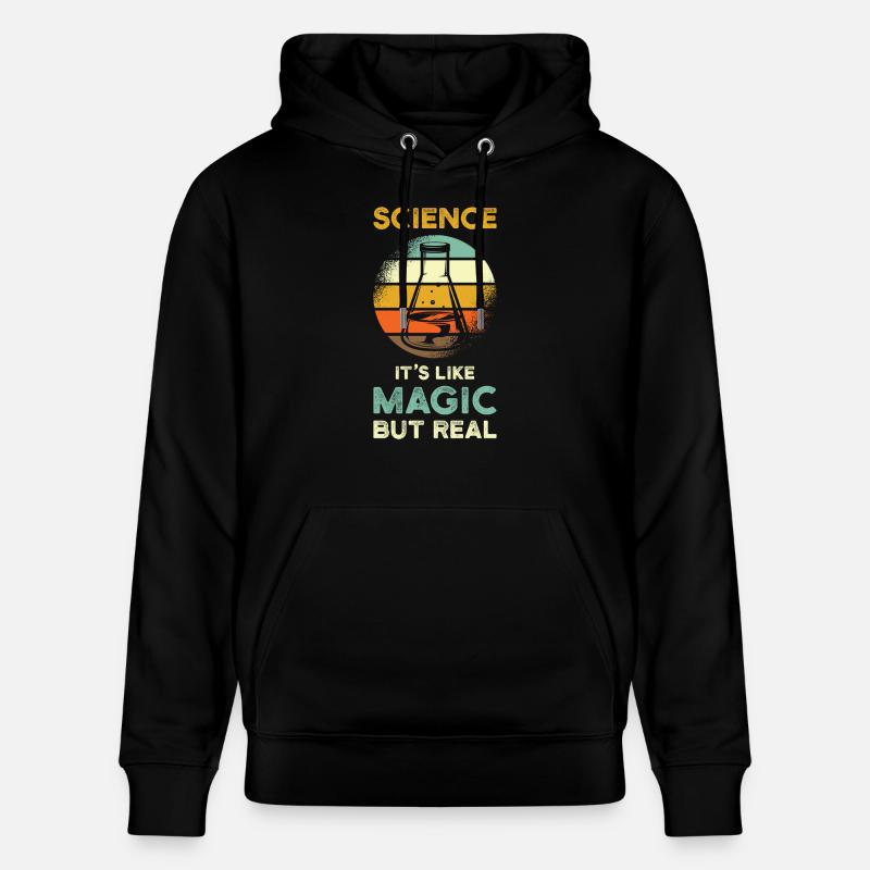 Science Saying Magic Real - Stanley/Stella CRUISER Unisex Organic Hoodie - black