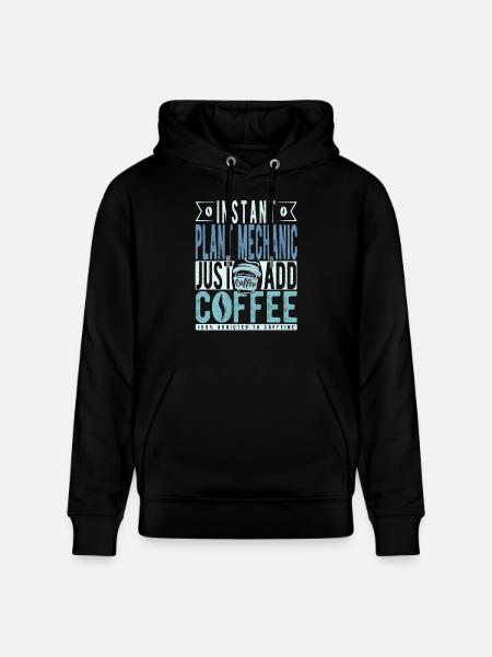 Plant mechanic coffee saying - Stanley/Stella CRUISER Unisex Organic Hoodie - black