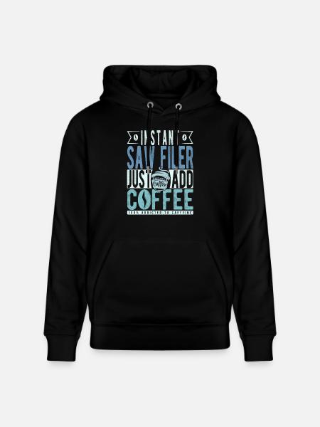 Saw Filer Coffee Saying - Stanley/Stella CRUISER Unisex Organic Hoodie - black