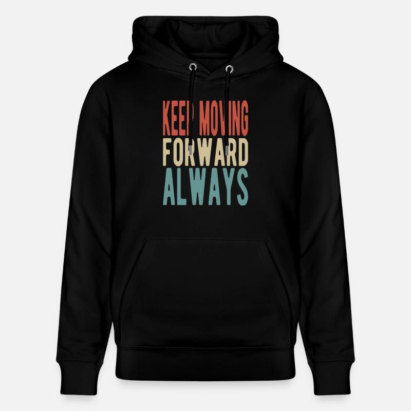 Keep moving forward, always - Stanley/Stella Unisex Bio-Hoodie CRUISER  - Schwarz