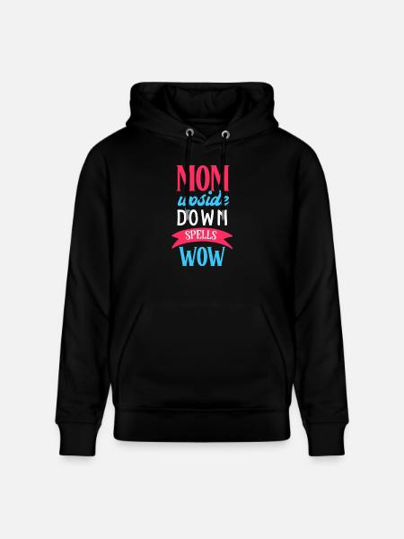 MOM Upside Down Spells WOW - Stanley/Stella CRUISER økologisk unisex-hoodie - sort
