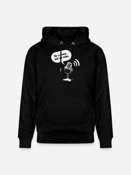 Be a Voice, Not an Echo - Stanley/Stella CRUISER Unisex Organic Hoodie - black