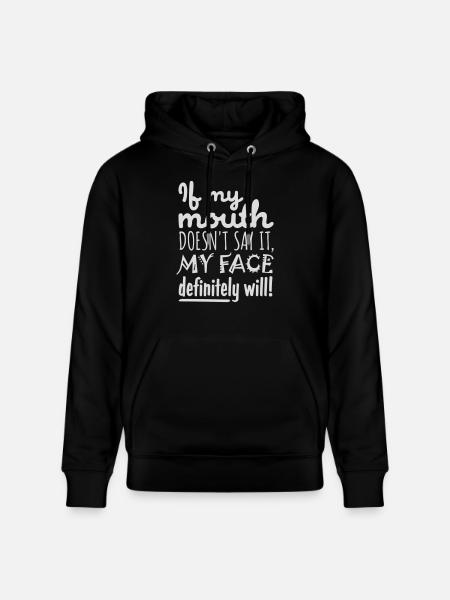 my face definitely will - Stanley/Stella CRUISER Unisex Organic Hoodie - black