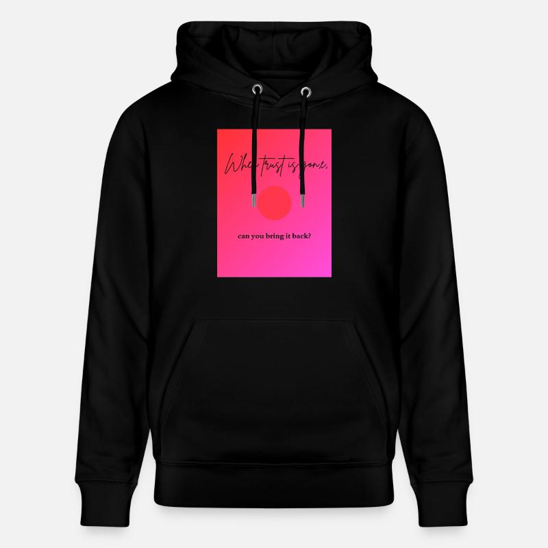 when trust is gone - Sweat à capuche bio CRUISER Stanley/Stella Unisexe - noir