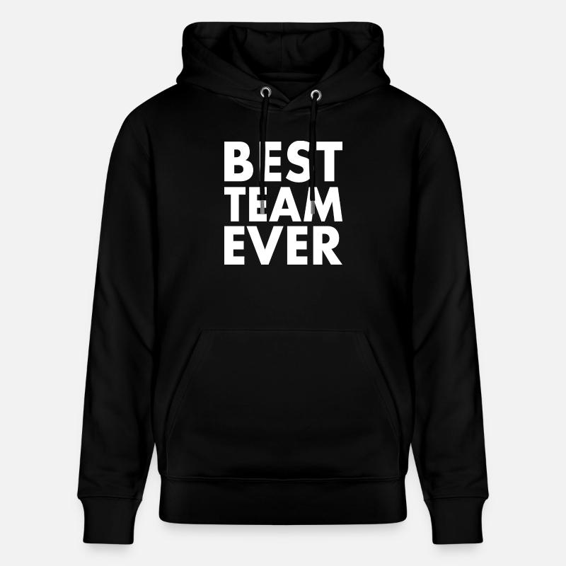 Best team ever - Sweat à capuche bio CRUISER Stanley/Stella Unisexe - noir