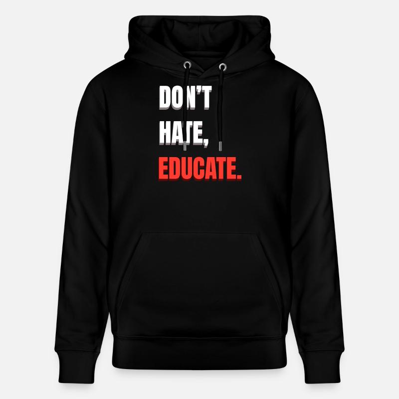 Don’t Hate Educate - Stanley/Stella Unisex Bio-Hoodie CRUISER  - Schwarz