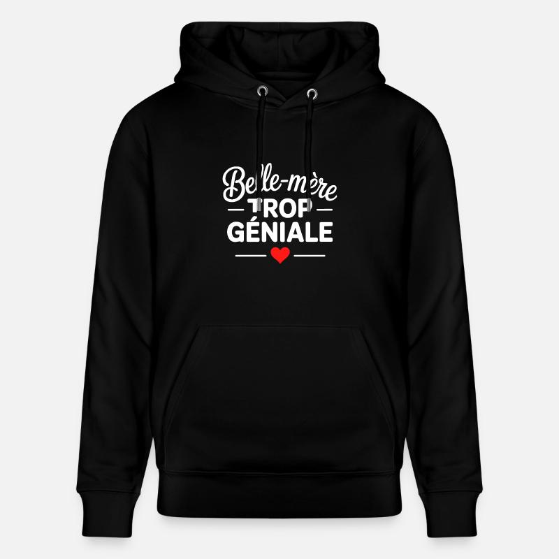 Belle-mère trop géniale - Sweat à capuche bio CRUISER Stanley/Stella Unisexe - noir
