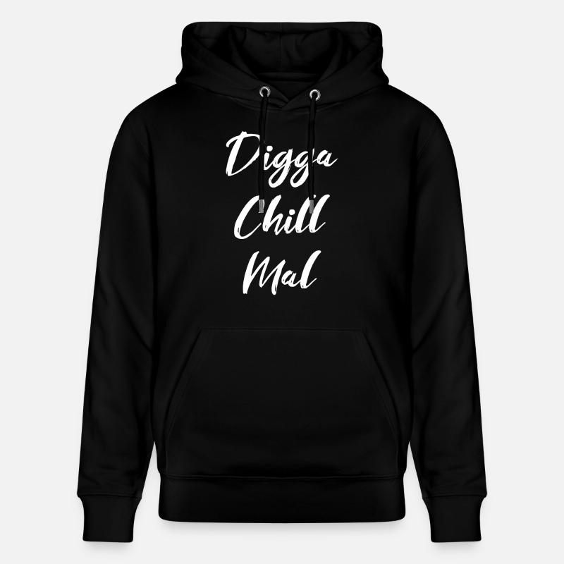 Digga Chill Mal - Stanley/Stella Unisex Bio-Hoodie CRUISER  - Schwarz