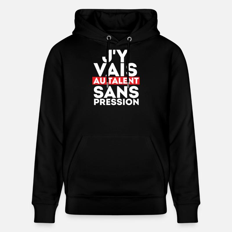 J'Y Vais AU Talent sans Pression - Sweat à capuche bio CRUISER Stanley/Stella Unisexe - noir