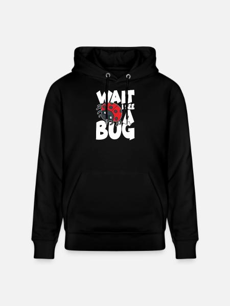 Wait i see a bug - Stanley/Stella Unisex Bio-Hoodie CRUISER - Schwarz