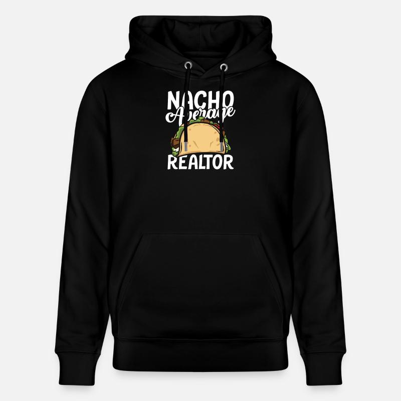 Nacho average realtor - Stanley/Stella Unisex Bio-Hoodie CRUISER  - Schwarz