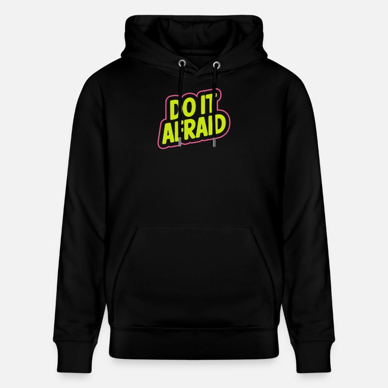 Do It Afraid Mut Weiterentwicklung Motivation - Stanley/Stella Unisex Bio-Hoodie CRUISER  - Schwarz