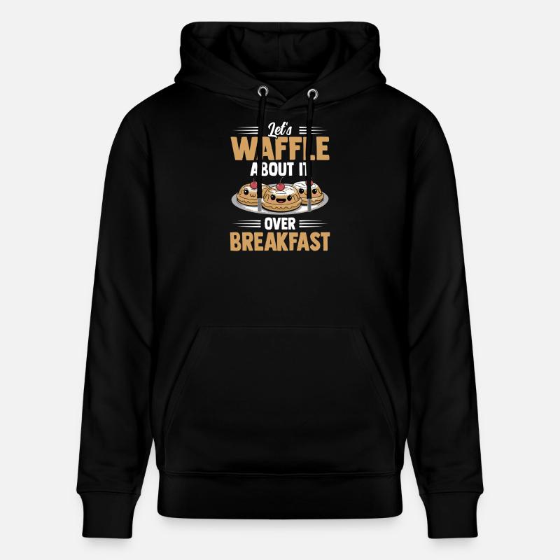 Let's Waffle About It Over Breakfast - Stanley/Stella Unisex Bio-Hoodie CRUISER  - Schwarz