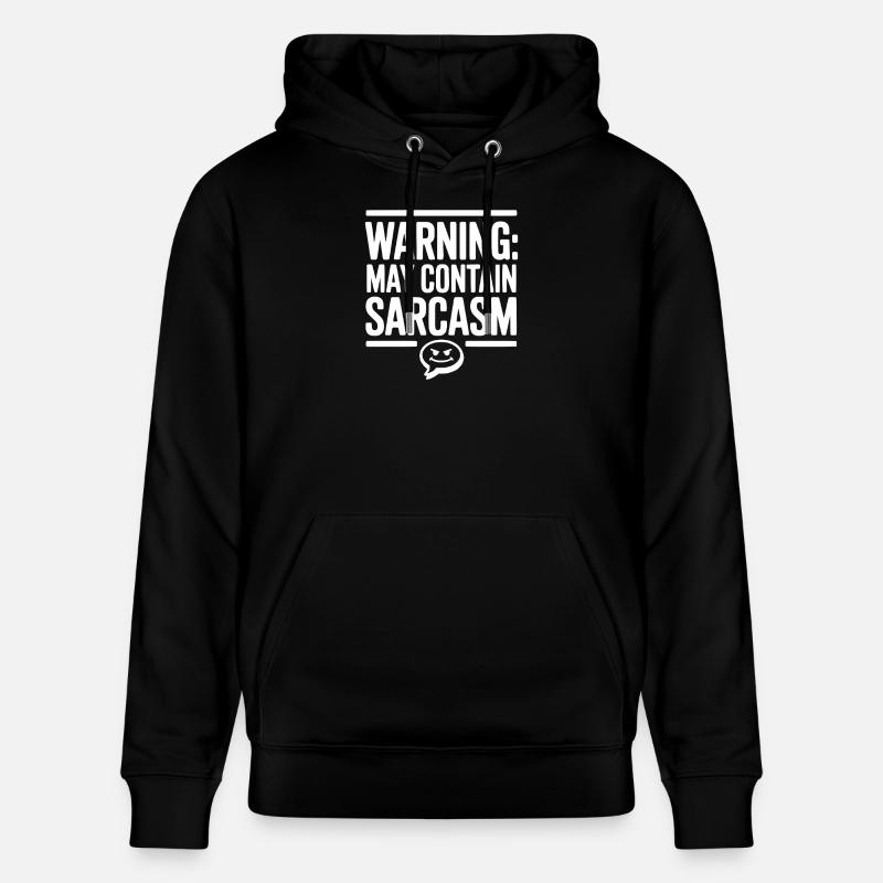 L’avertissement peut contenir du sarcasme - Sweat à capuche bio CRUISER Stanley/Stella Unisexe - noir